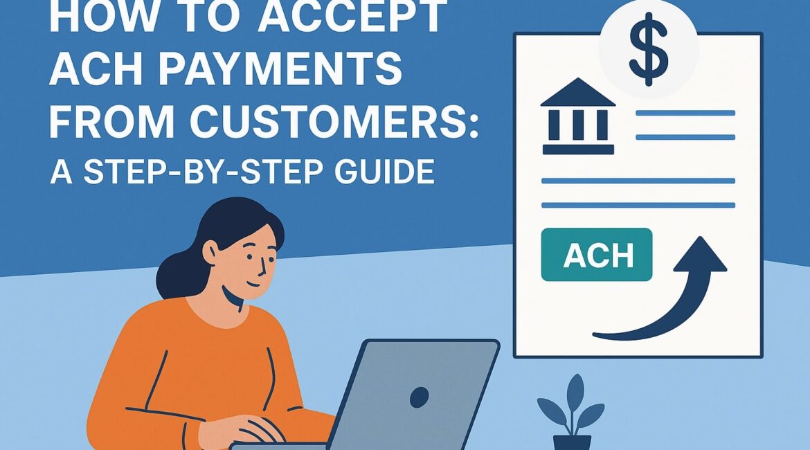 How to Accept ACH Payments from Customer