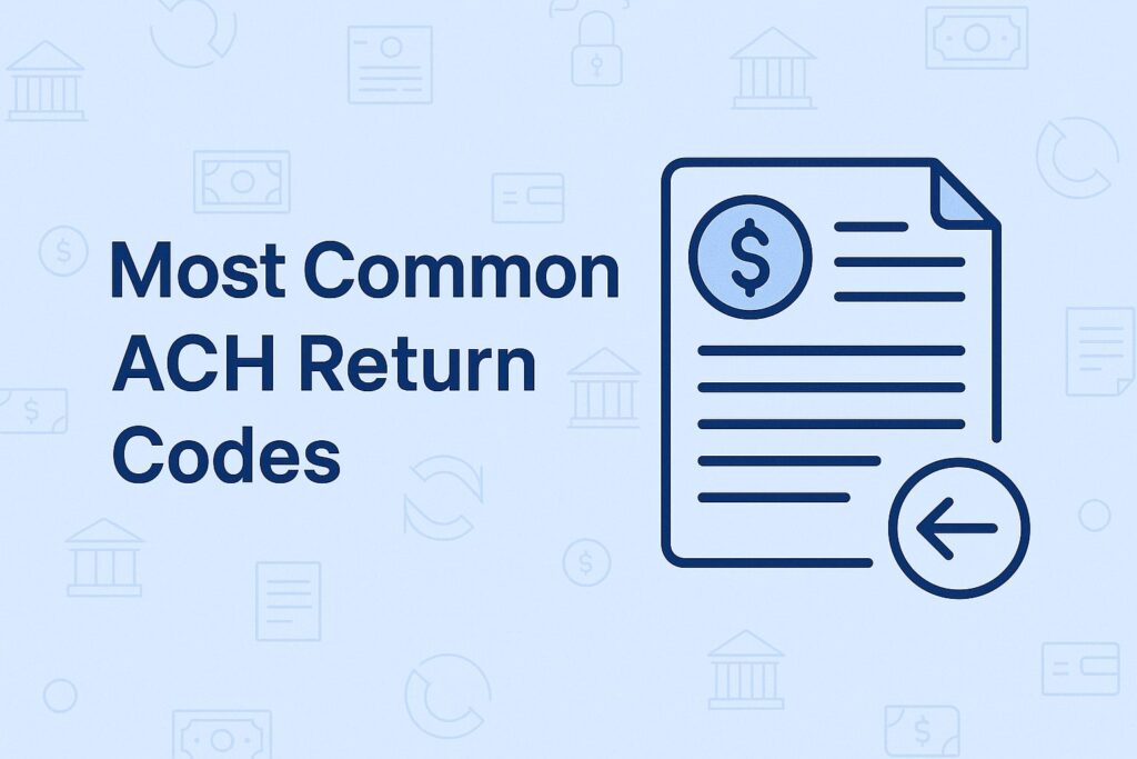 Most Common ACH Return Codes (and What They Mean)