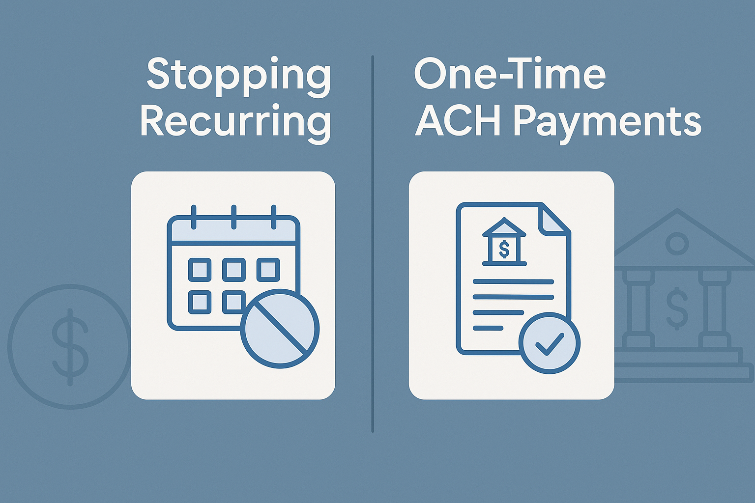 Stopping Recurring vs. One-Time ACH Payments