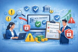 ACH Risk Mitigation 101: A Guide for Businesses